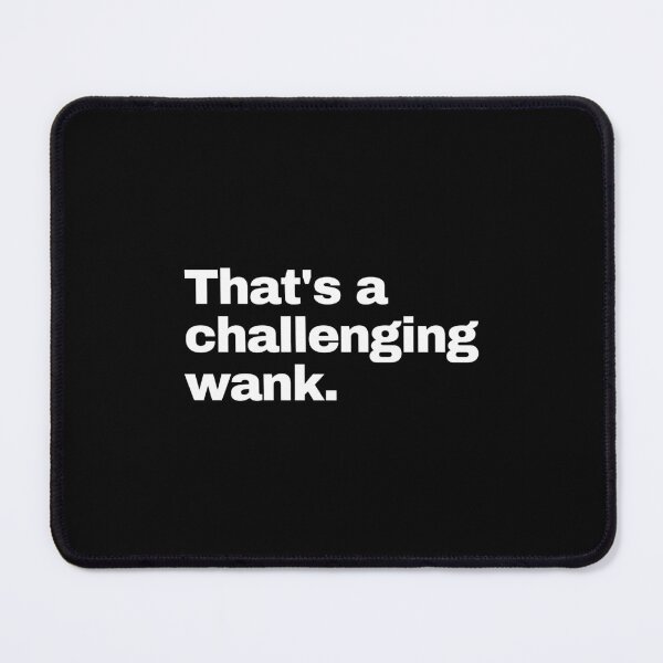 Item preview, that's a challenging wank meme - im up to the challenge tho designed and sold by MillennialMemer.