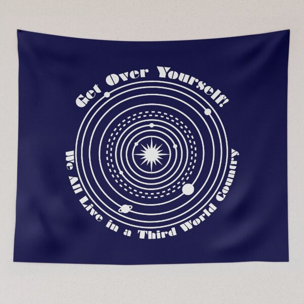 Item preview, Get Over Yourself! We All Live in a Third World Country (white) designed and sold by Peregrinus Creative.
