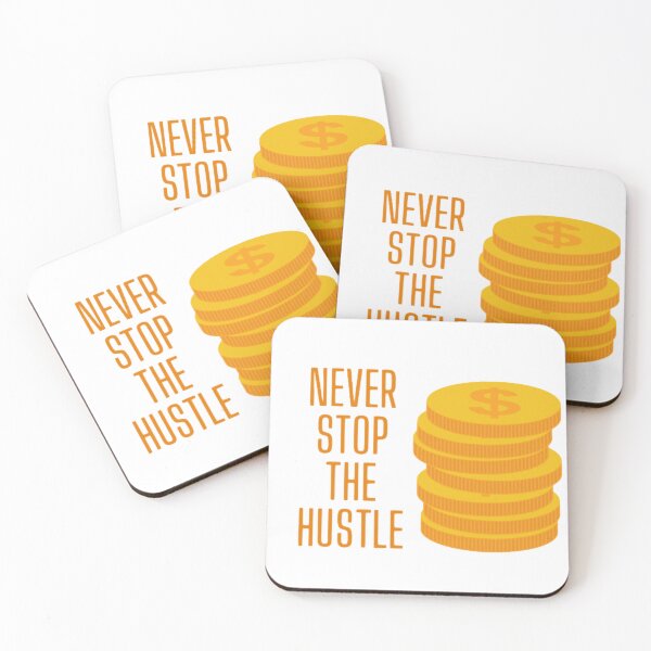 Item preview, Never Stop The Hustle designed and sold by Marqec2003.