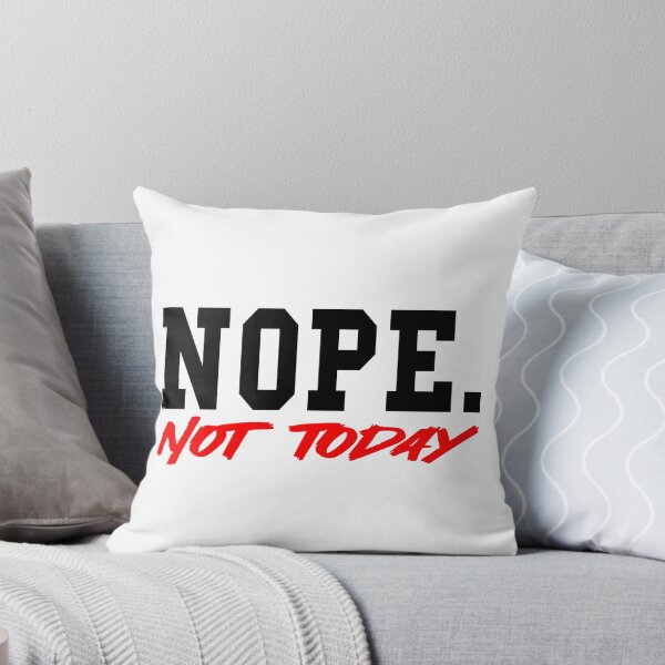 Item preview, NOPE. not today designed and sold by Feather of art  ⭐⭐⭐⭐⭐.