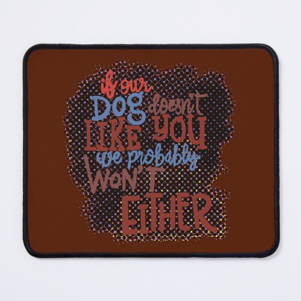 Item preview, If our Dogs does not like you, we probably wont either vintage designed and sold by chuckletuckle.