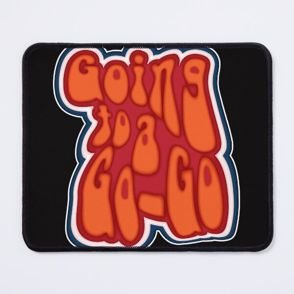 Item preview, Going To a Go-Go designed and sold by EvilGravy.
