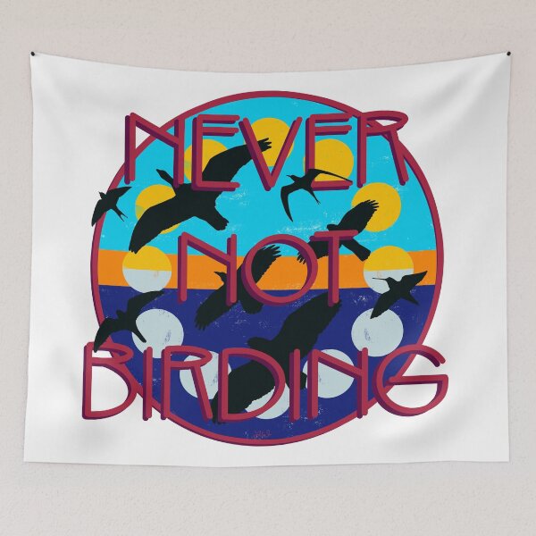 Item preview, Never Not Birding designed and sold by LauraWolfArtist.