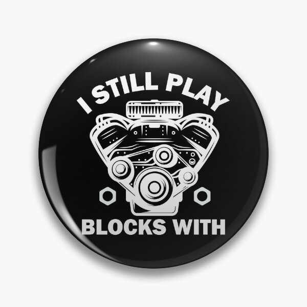 Item preview, I Still Play Blocks With designed and sold by Kuki-shop.