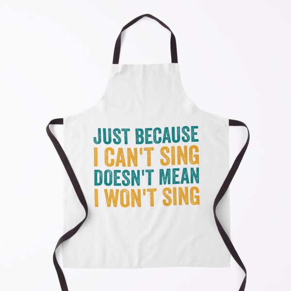 Item preview, Just Because I Can't Sing Doesn't Mean I Won't Sing designed and sold by doublemm032.