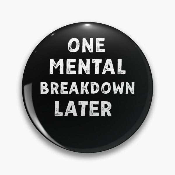 Item preview, one mental breakdown later designed and sold by Magicalpallette.