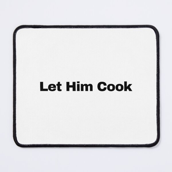 Item preview, wait... let him cook meme - hollup let him cook funny meme (black) designed and sold by MillennialMemer.