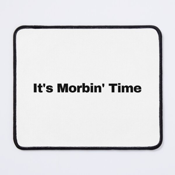 Item preview, it's morbin' time - it's morbin time meme (black) designed and sold by MillennialMemer.