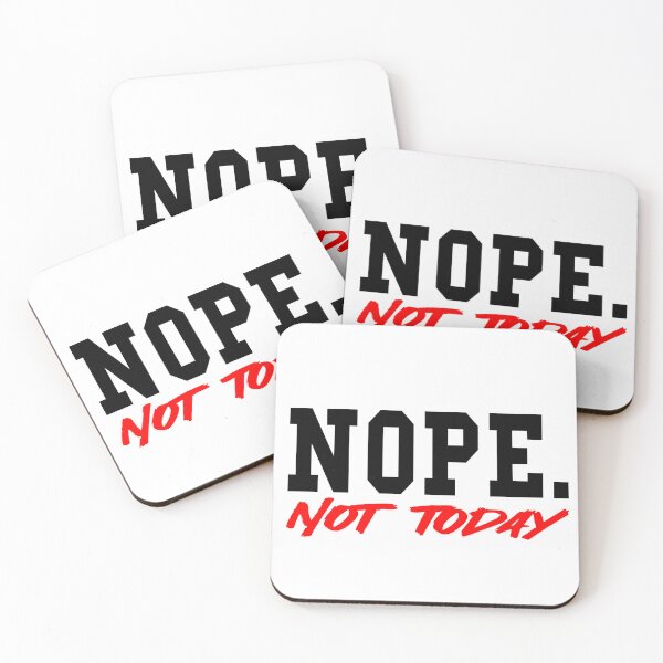 Item preview, NOPE. not today designed and sold by Feather of art  ⭐⭐⭐⭐⭐.