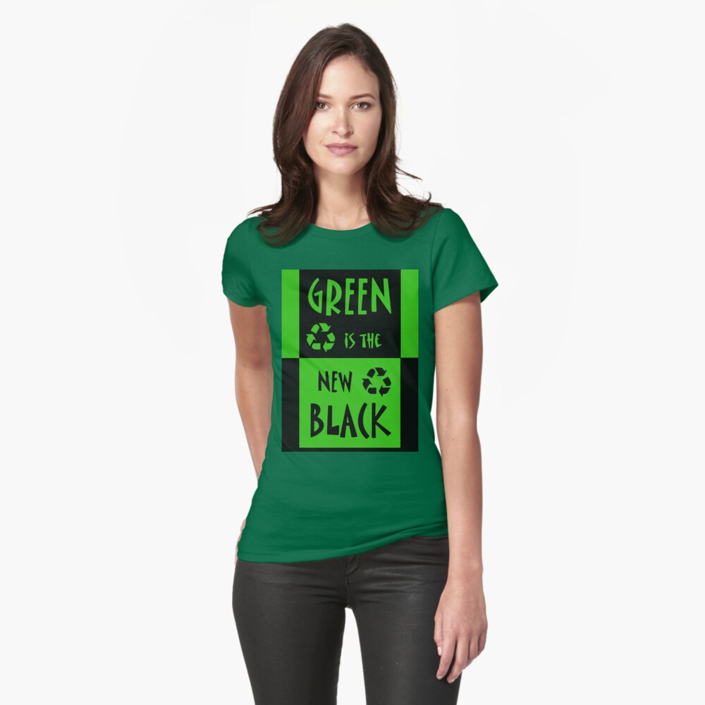 Green is the New Black Fitted T-Shirt