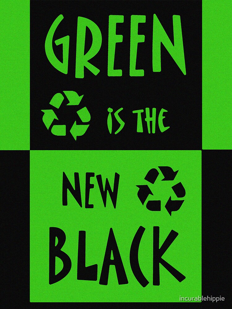 Green is the New Black by incurablehippie