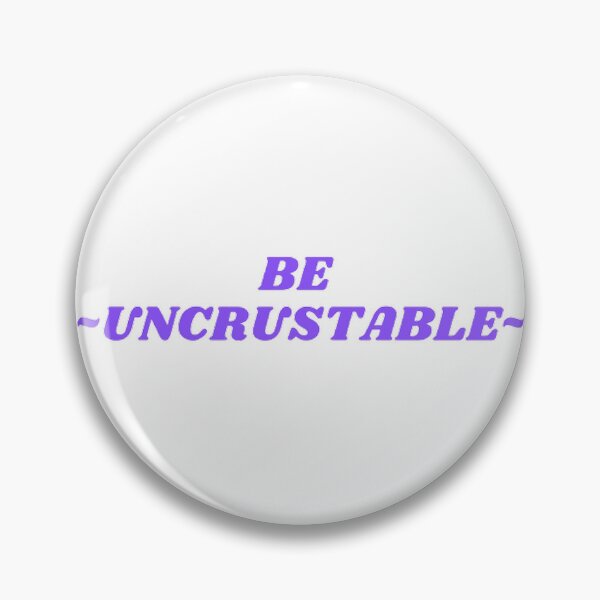 Item preview, Be Uncrustable designed and sold by LILAC-INFANT.