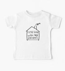 Ich lebe immer noch bei meinen Eltern Baby T-Shirt