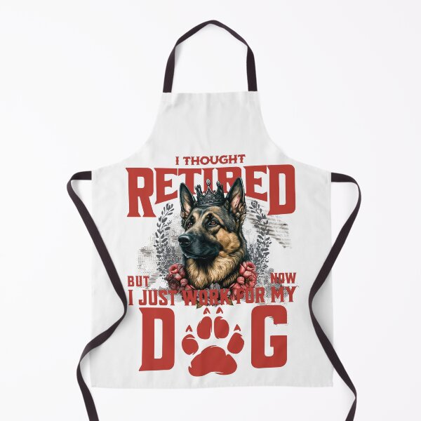 Item preview, I thought I retired but now I just work for my dog designed and sold by BYNDART.
