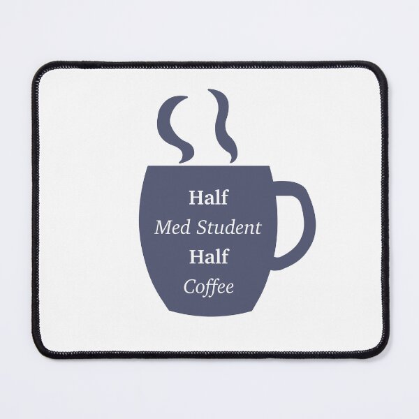 Item preview, Half Med Student Half Coffee designed and sold by peachesandfizz.