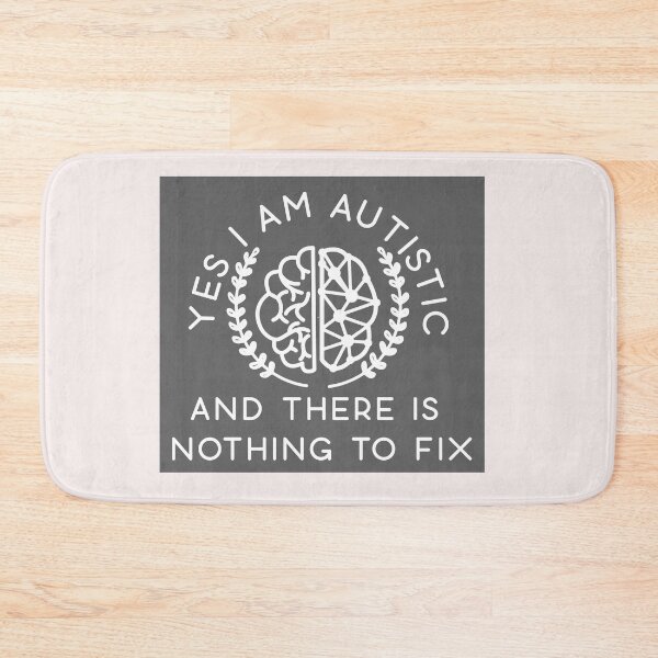 Item preview, Yes,  I am autistic and there is nothing to fix designed and sold by remerasnerdas.