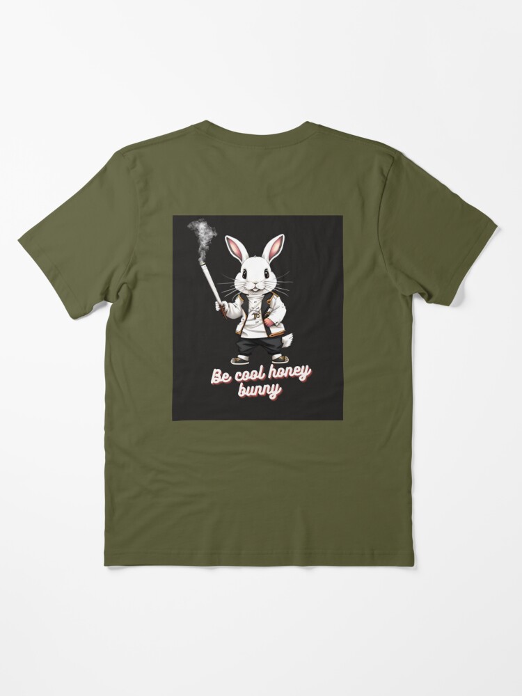 Be cool honey bunny , a rabbit smoking cigarette Essential T