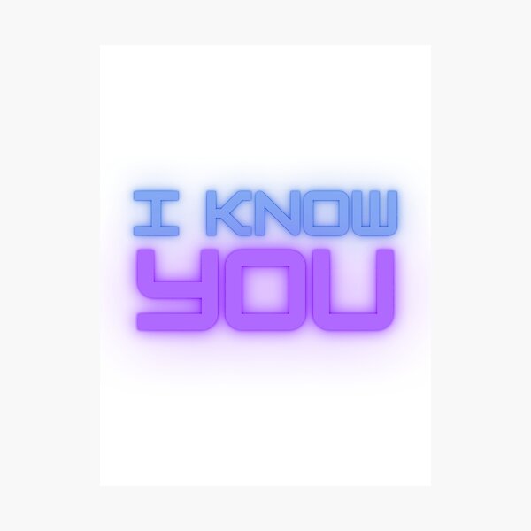 Artikelvorschau, Ich kenne dich - Design entworfen und verkauft von hixgraphix.