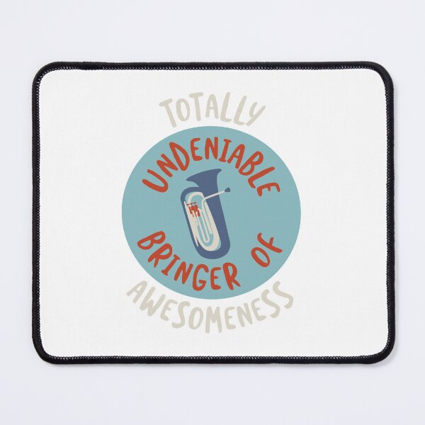Item preview, Tuba Totally Undeniable Bringer of Awesomeness designed and sold by whyitsme.