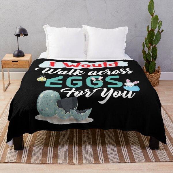 Item preview, I Would Walk On eggs For You, funny, love, Easter designed and sold by andrewshih.