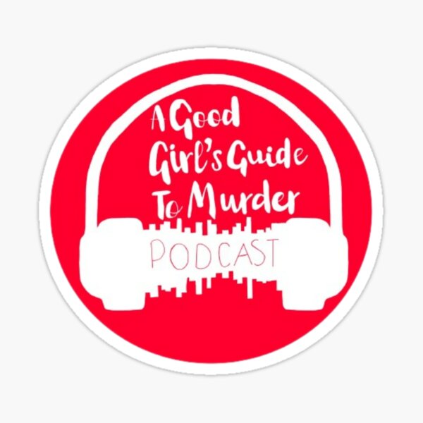 Item preview, a good girl's guide to murder podcast logo  designed and sold by comet-designs.