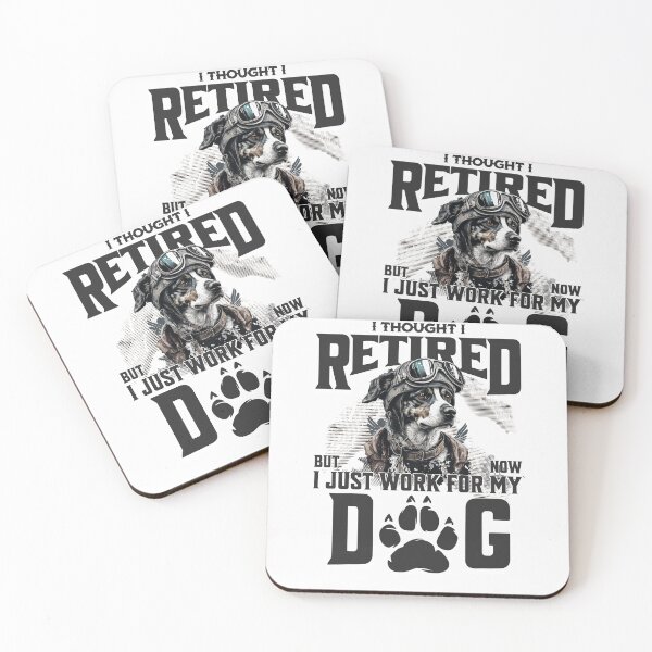 Item preview, I thought I retired but now I just work for my dog designed and sold by BYNDART.