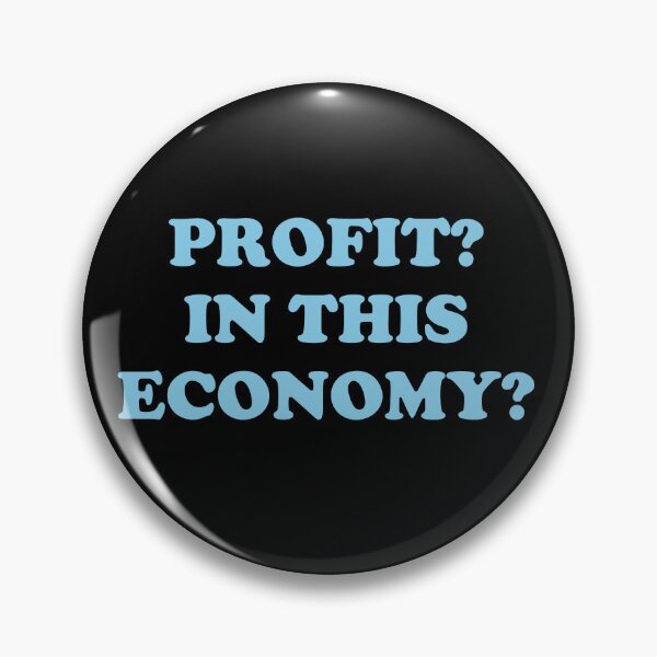 Item preview, Profit? In This Economy? - Funny Economist designed and sold by GasparArts.