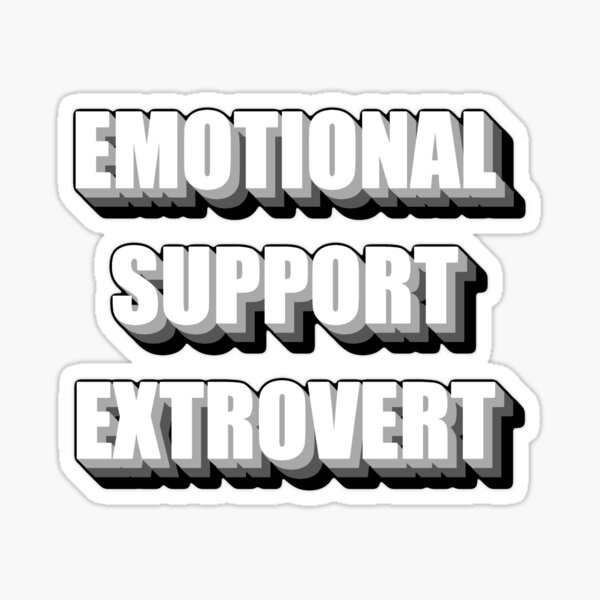 Item preview, Emotional Support Extrovert 2 designed and sold by audreylbairRB.