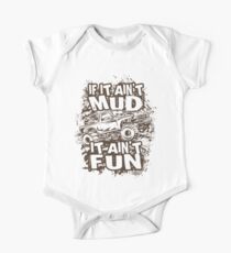 Mudding Mud Truck Ain't Mud Fun Dark One Piece - Short Sleeve