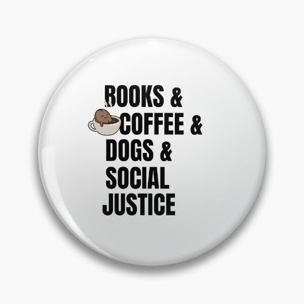 Item preview, Books And Coffee And Dogs And Social Justice designed and sold by TheCatmeow2000.