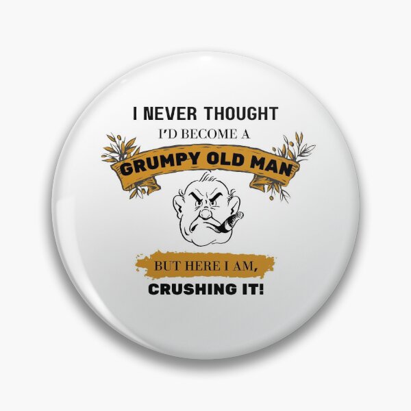 Item preview, I never thought I’d become a grumpy old man designed and sold by Twin2too.