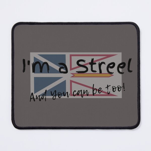 Item preview, I'm a Streel, AND You CANADA Be Too Funny Newfoundland and Labrador T-shirt Panamas No Make-up or clean underwear! designed and sold by VinlandFashion.