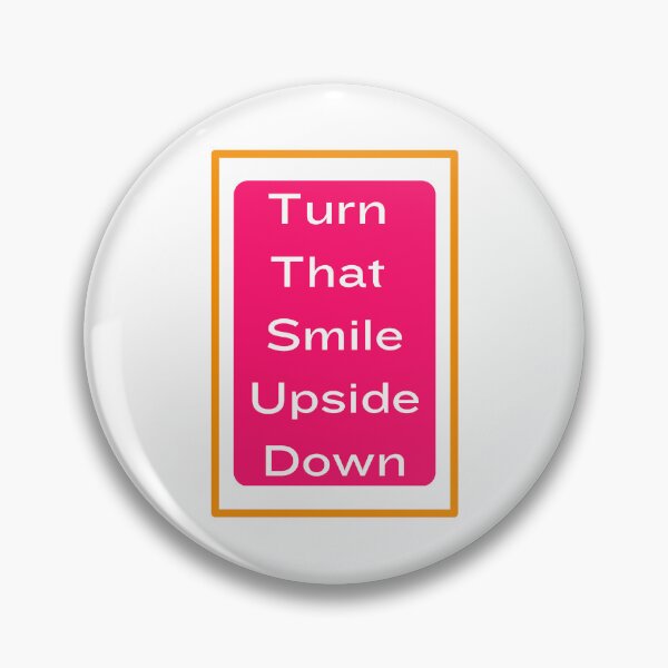 Item preview, turn that smile upside down framed designed and sold by ootzie.