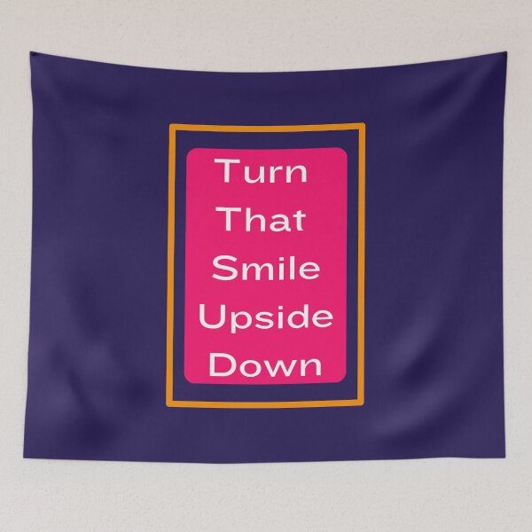 Item preview, turn that smile upside down framed designed and sold by ootzie.