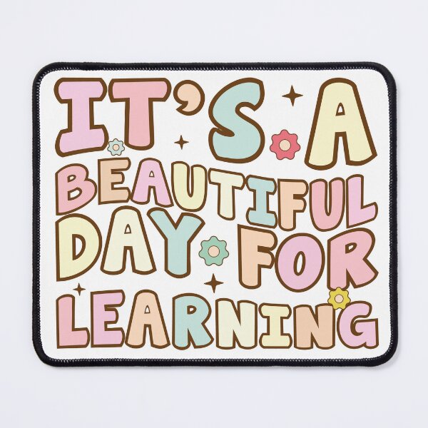 Item preview, IT'S A BEAUTIFUL DAY FOR LEARNING designed and sold by zarouky.