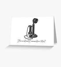 Communication or Torture Greeting Card
