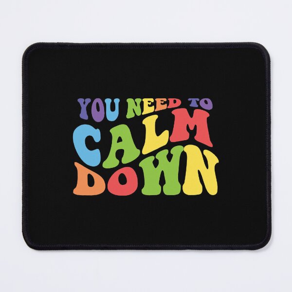 Item preview, YOU NEED TO CALM DOWN designed and sold by Supra Designs.