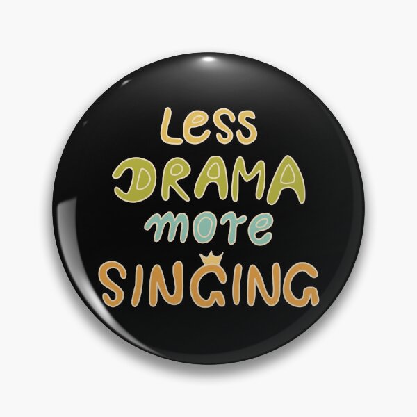 Item preview, Less Drama, more singing!  retro colors designed and sold by Line2Rhyme.