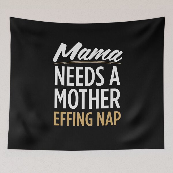 Item preview, Mama Needs A Mother Effing Nap  designed and sold by BUBLTEES.