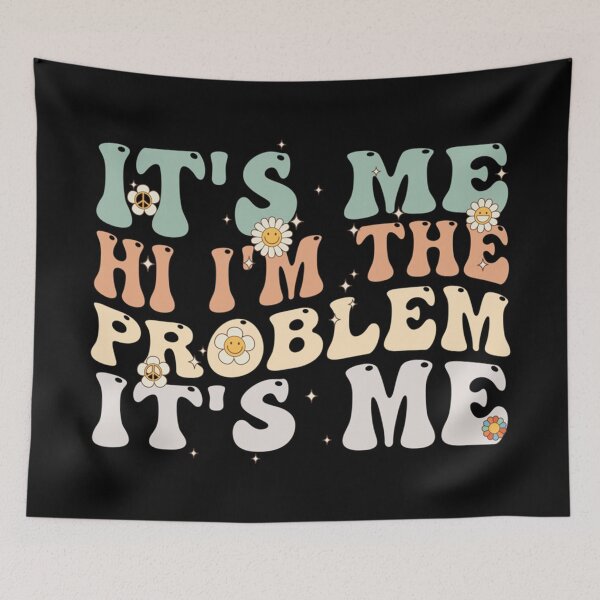 Item preview, Its Me Hi Im The Problem designed and sold by Anna Turner.