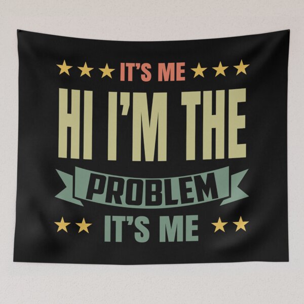 Item preview, Its Me Hi Im The Problem designed and sold by Anna Turner.