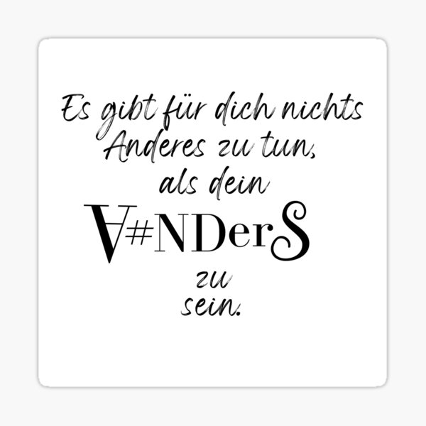 There is nothing to DO but BE different Sticker