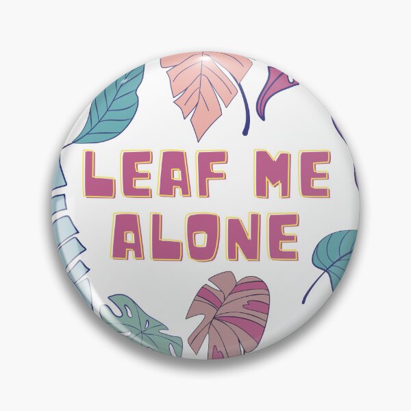 Artikelvorschau, Leaf Me Alone entworfen und verkauft von KatsCanvas.