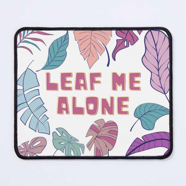 Item preview, Leaf Me Alone designed and sold by KatsCanvas.