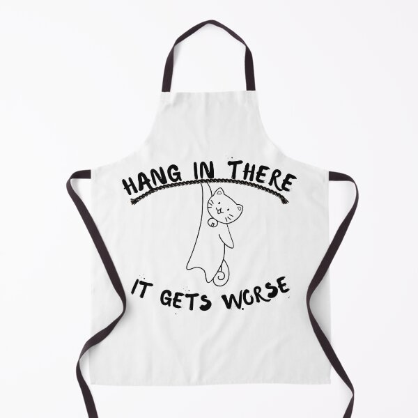 Item preview, Hang In There It Gets Worse- Motivational Quotes designed and sold by artfartzzz.