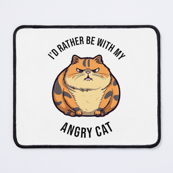 Artikelvorschau, I'd rather be with my angry cat entworfen und verkauft von pxdg.