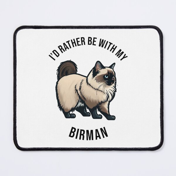 Item preview, I'd rather be with my Birman designed and sold by pxdg.
