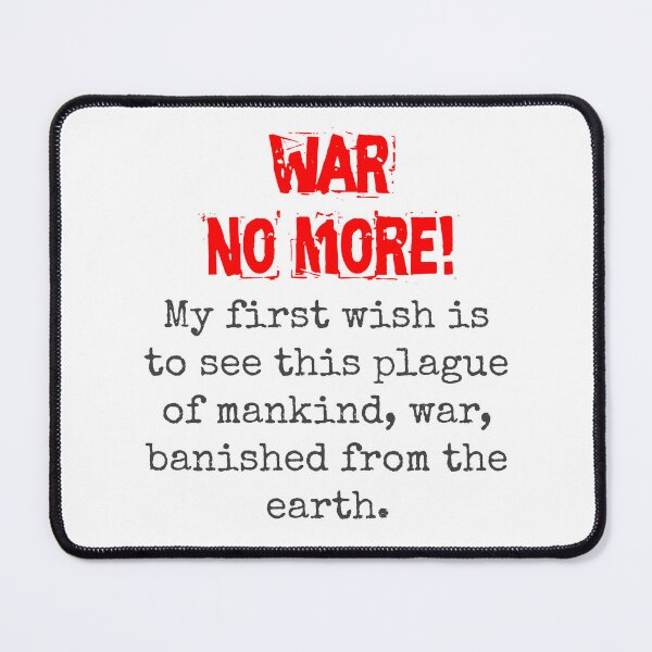 Item preview, My First Wish Is To See - Anti-War Quote designed and sold by CrankyOldDude.