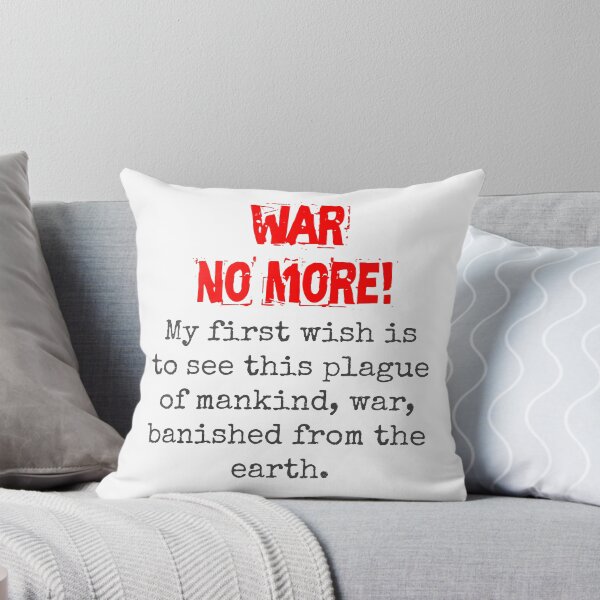 Item preview, My First Wish Is To See - Anti-War Quote designed and sold by CrankyOldDude.