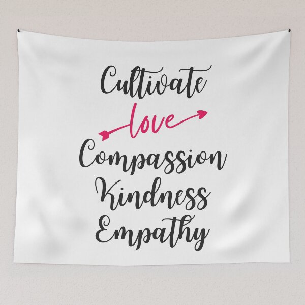 Item preview, Cultivate Love Compassion Kindness Empathy designed and sold by SpeakLifeHQ.